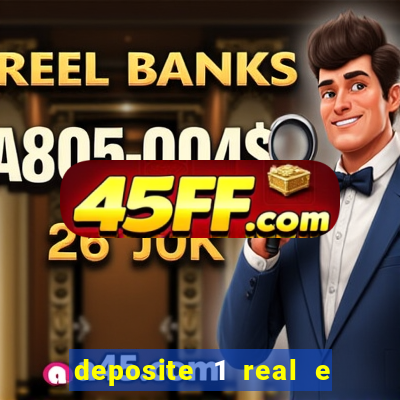 deposite 1 real e ganhe 10